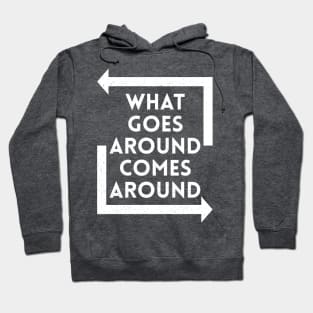 What Goes Around Comes Around - White Hoodie